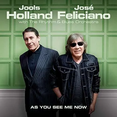 Jools Holland & José Feliciano – HOLLAND, JOOLS & FELICIANO, JOSÉ - AS YOU SEE ME NOW (CD)
