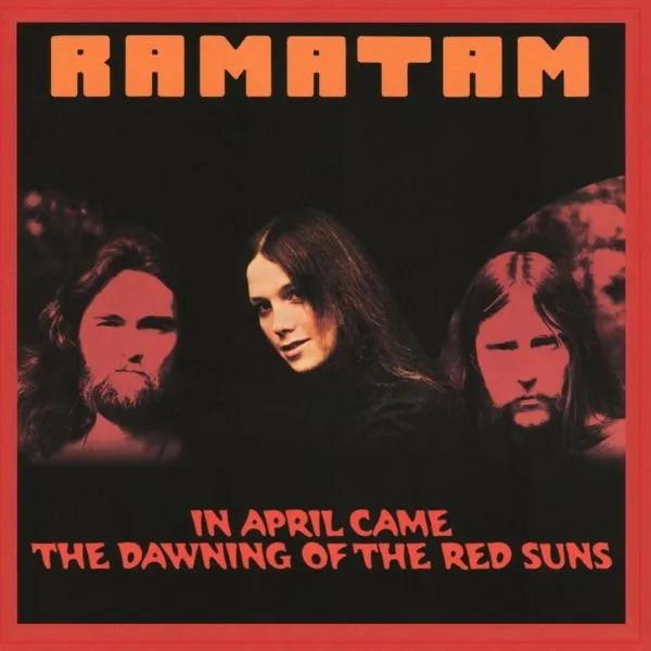 Ramatam – IN APRIL CAME THE DAWNING OF THE RED SUNS (CD)