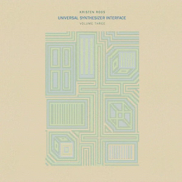 Vinyl Kristen Roos - UNIVERSAL SYNTHESIZER INTERFACE VOL III