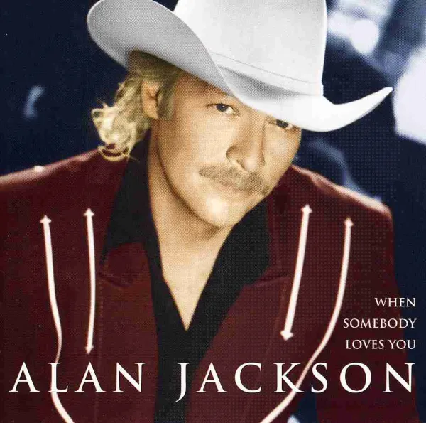 Alan Jackson – Jackson, Alan - When Somebody Loves You (CD)