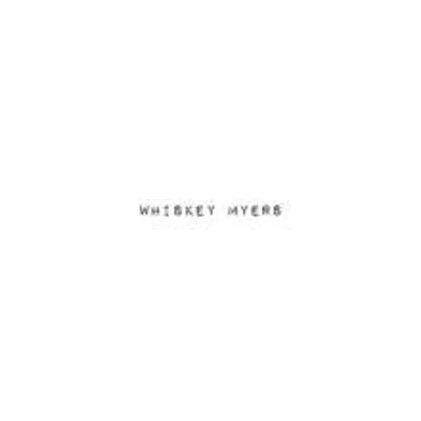 WHISKEY MYERS (Vinyl)