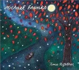 Michael Franks – TIME TOGETHER (CD)