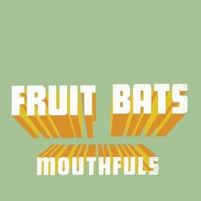 Fruit Bats – MOUTHFULS (Vinyl)