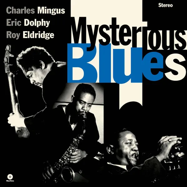 Charles Mingus & Eric Dolphy & Roy Eldridge - Mysterious Blues (Vinyl)