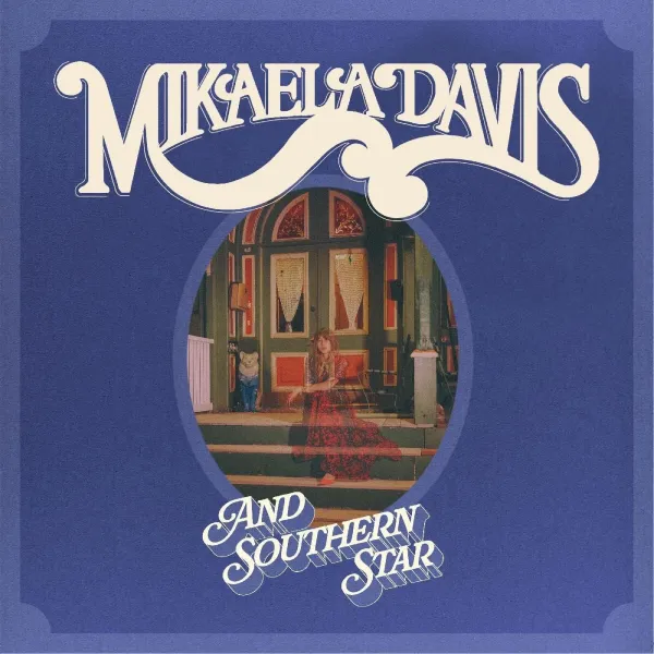 Mikaela Davis – AND SOUTHERN STAR! (Vinyl)