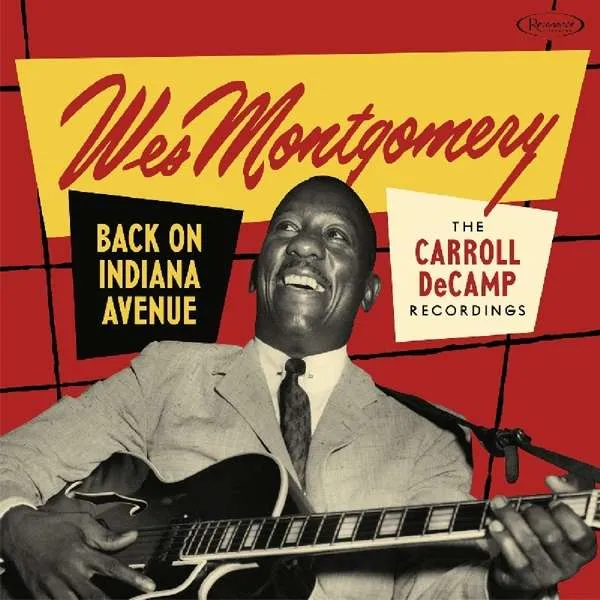 Wes Montgomery – Back On Indiana Avenue (The Carroll DeCamp Recordings) (CD)