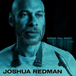 Joshua Redman – WORDS FALL SHORT (Vinyl)