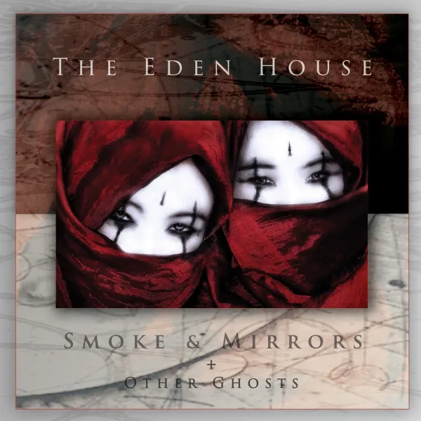 The Eden House – SMOKE & MIRRORS + OTHER GHOSTS (CD)