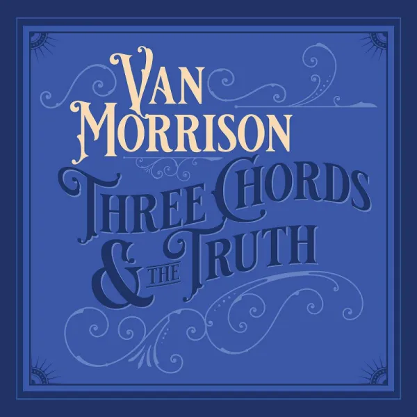 Van Morrison – Three Chords & The Truth (CD)