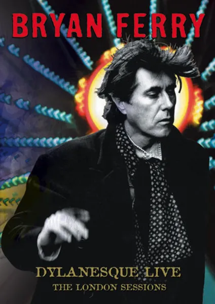 Bryan Ferry – DYLANESQUE LIVE - THE ... (DVD)