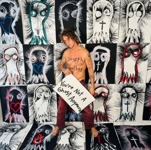 Joseph Arthur – YOU'RE NOT A GHOST ANYMORE (Vinyl)