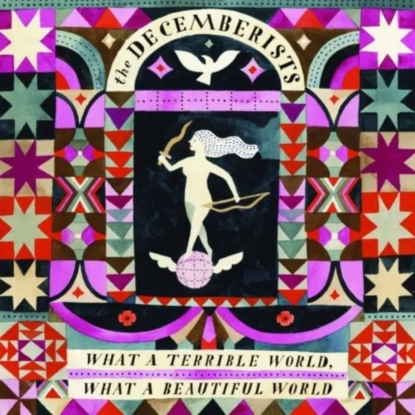 The Decemberists – WHAT A TERRIBLE WORLD WHAT A BEAUTIFUL WORLD (CD)