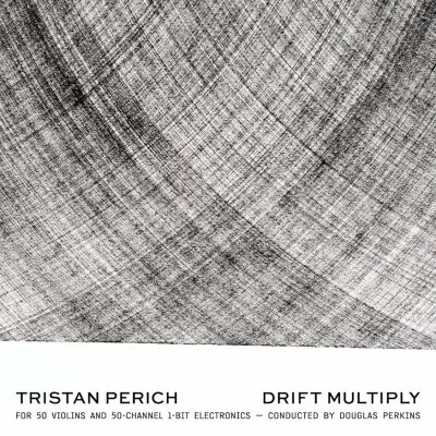 PERICH, TRISTAN & PERKINS, DOUGLAS - TRISTAN PERICH: DRIFT MULTIPLY (CD)