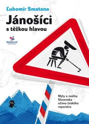 Jánošíci s těžkou hlavou - Lubomír Smatana