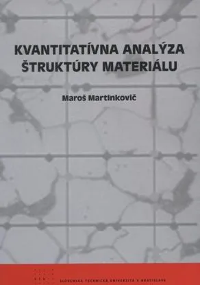 Kvantitatívna analýza štruktúry materiálu - Maroš Martinkovič