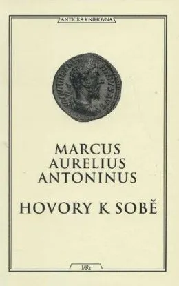 Hovory k sobě - Marcus Aurelius Antoninus