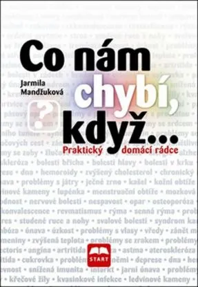 Co nám chybí, když... - Jarmila Mandžuková