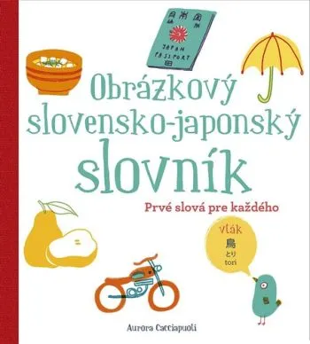 Obrázkový slovensko - japonský slovník - Aurora Cacciapuoti