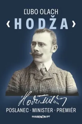 Hodža: poslanec - minister – premiér - Ľubomír Olach