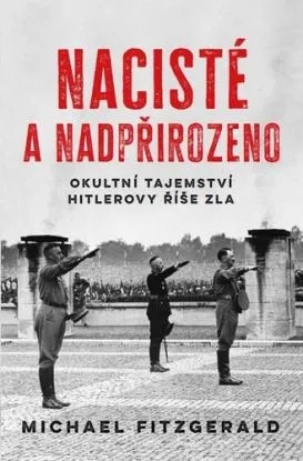 Nacisté a nadpřirozeno - Michael Fitzgerald