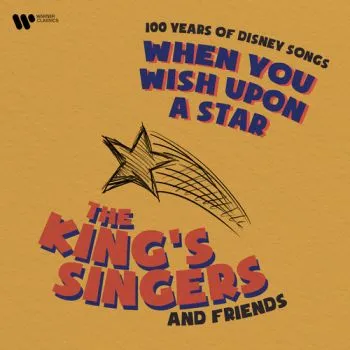 King's Singers, The - When You Wish Upon A Star: 100 Years Of Disney Songs CD - The King's Singers