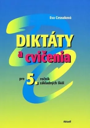 Diktáty a cvičenia pre 5. ročník základných škôl - Eva Cesnaková