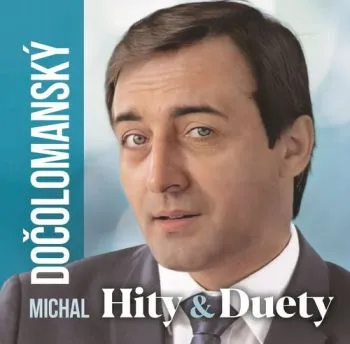 Dočolomanský Michal - Hity & Duety CD - Michal Dočolomanský