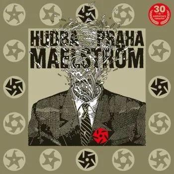 Hudba Praha - Maelstrom: 30th Anniversary (Remaster) 2LP - Hudba Praha Band