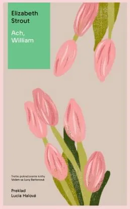 Lucy Bartonová 3: Ach, William! - Elizabeth Stroutová
