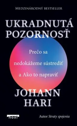 Ukradnutá pozornosť - Johann Hari