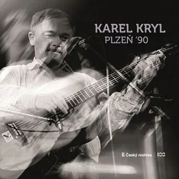 Kryl Karel - Plzeň ´90 CD - Karel Kryl