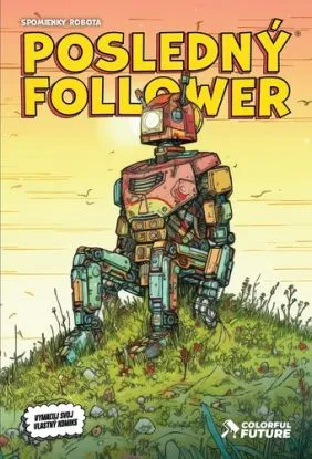 Posledný Follower: Spomienky robota - Viktor Asimov, Martin Petro