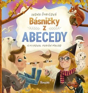 Básničky z abecedy - Ivona Ďuričová, Adrián Macho