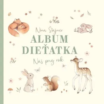 Album dieťatka: Náš prvý rok - Nina Štajner