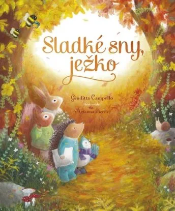 Sladké sny, ježko - Giuditta Campello
