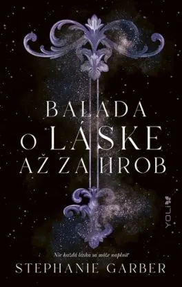 Balada o láske až za hrob - Stephanie Garberová