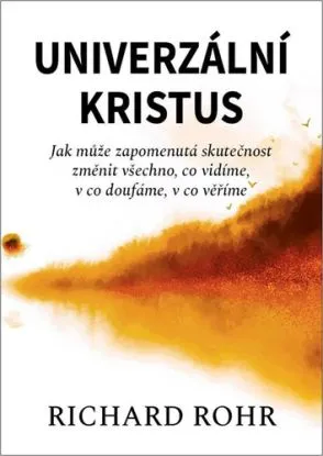 Univerzální Kristus, 2. vydání - Richard Rohr