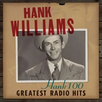 Williams Hank - Hank 100: Greatest Radio Hits 2LP - Hank Williams