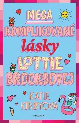 Mega komplikované lásky Lottie Brooksovej - Katie Kirby