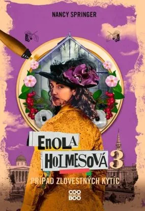 Enola Holmesová 3: Prípad zlovestných kytíc - Nancy Springer