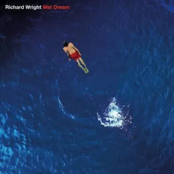 Wright Richard - Wet Dream BD - Richard Wright