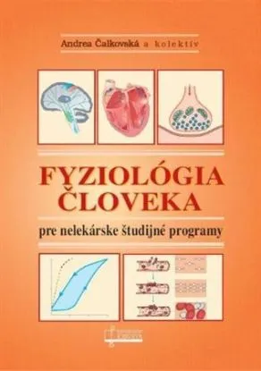 Fyziológia človeka pre nelekárske študijné odbory (3. prepracované vydanie) - Andrea Čalkovská