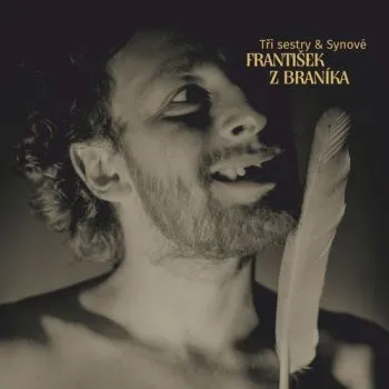 Tři sestry & Synové - František z Braníka 2LP - Tři sestry