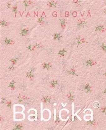 Babička© - Ivana Gibová