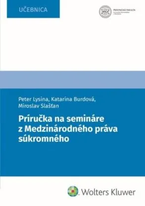 Príručka na semináre z Medzinárodného práva súkromného - Peter Lysina, Katarína Burdová, Miroslav Slašťan