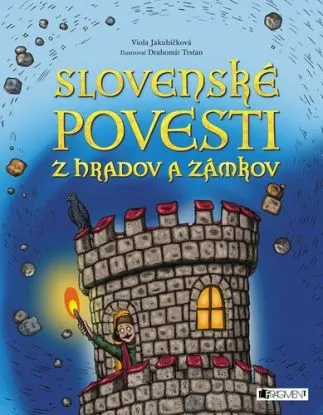 Slovenské povesti z hradov a zámkov, 3. vydanie - Viola Jakubičková