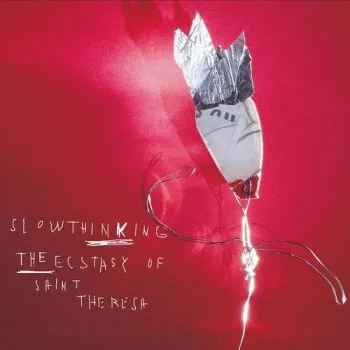 Ecstasy Of St. Theresa - Slowthinking LP - Ecstasy Of St. Theresa