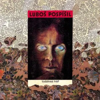 Pospíšil Luboš - Vzdálená tvář (30th Anniversary Edition) LP - Luboš Pospíšil