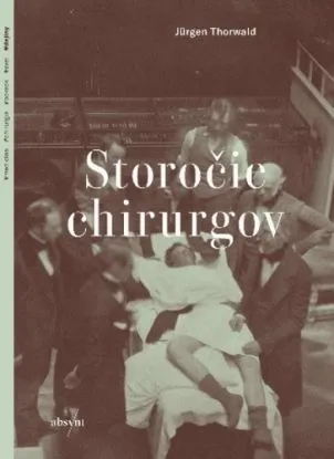 Storočie chirurgov (paperback) - Jürgen Thorwald