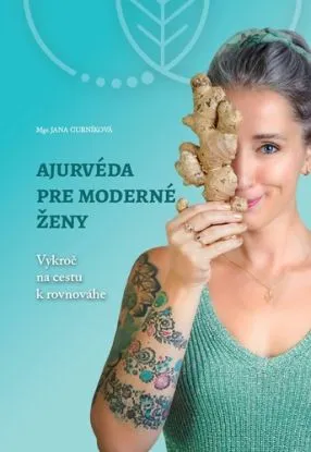 Ajurvéda pre moderné ženy - Jana Gurníková